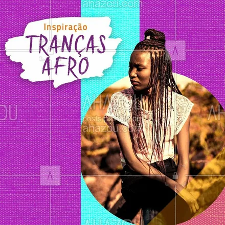 posts, legendas e frases de cabelo para whatsapp, instagram e facebook: As tranças afro  e suas variações ao longo do tempo se tornaram  hoje um ícone de beleza e  moda. #tranças #inspiração #afro #ahazou #cabelo #beleza #belezaafro