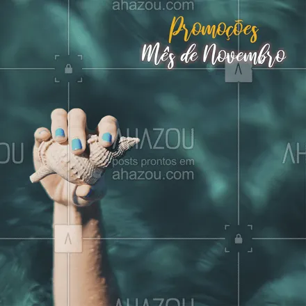posts, legendas e frases de manicure & pedicure para whatsapp, instagram e facebook: Olha só as promoções que separei para você neste mês de Novembro!
#unhas #ahazou #ahazoumanicure #promocional