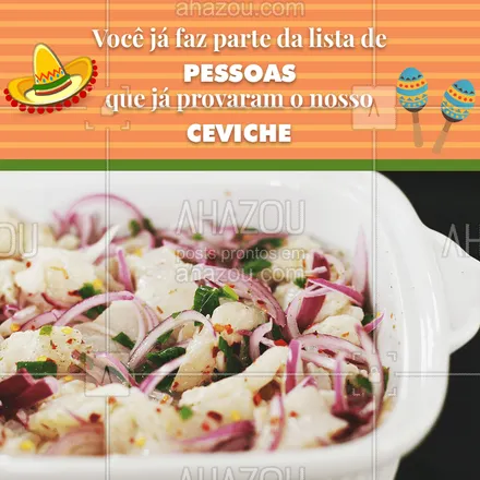 posts, legendas e frases de cozinha mexicana para whatsapp, instagram e facebook: Ainda NÃO? Então não vamos perder mais tempo. Pega o seu celular e faça o seu pedido. Vamos entregar um ceviche fresquinho na sua casa. ? #ahazoutaste #delivery #ceviche