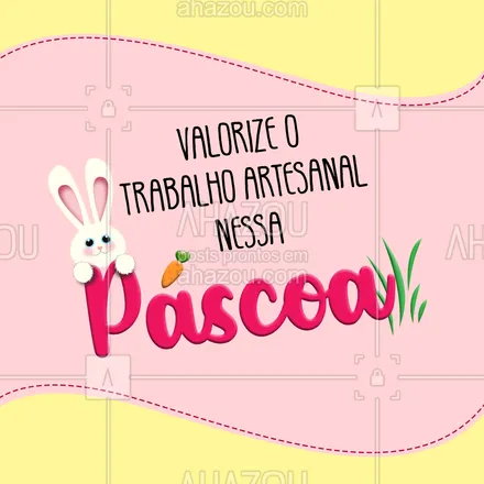 posts, legendas e frases de assuntos variados de gastronomia para whatsapp, instagram e facebook: Os negócios locais mais do que nunca precisam da ajuda de vocês! Então nessa Páscoa valorize o trabalho artesanal! 
#ahazoutaste #pascoa #pequenosnegocios #apoie #food #culinaria