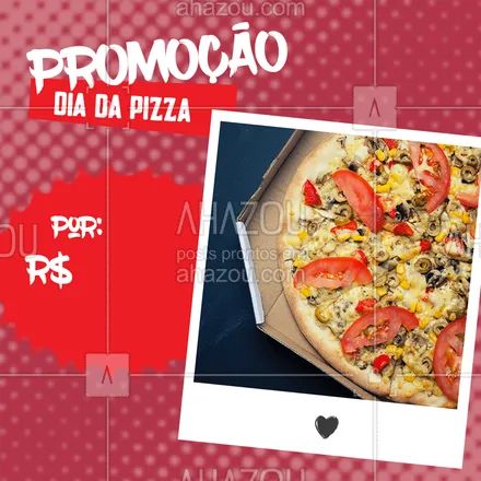 posts, legendas e frases de pizzaria para whatsapp, instagram e facebook: Comemore o dia da Pizza com promoção!  #pizza #diadapizza #ahazou #ahazoupizza
