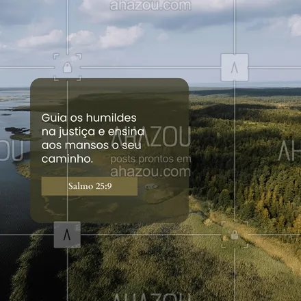 posts, legendas e frases de igrejas & espiritualidade cristã para whatsapp, instagram e facebook: A humildade abre o caminho para sermos guiados por Deus. 🌿 #Salmo25 #AhazouFé #biblia #Deus #fé #salmos #palavradeDeus #féemDeus