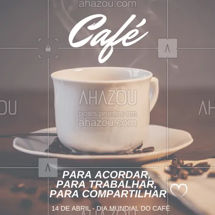 posts, legendas e frases de à la carte & self service, cafés para whatsapp, instagram e facebook:  Café hoje, café sempre! ? #DiaMundialdoCafe  #café #ahazou