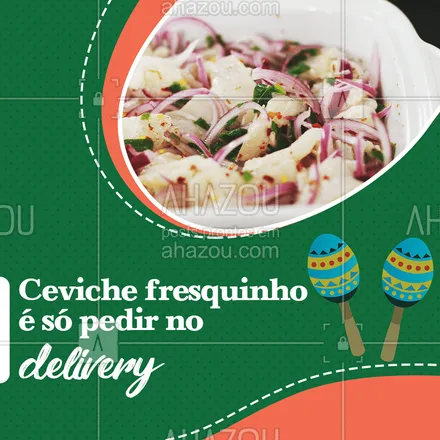 posts, legendas e frases de cozinha mexicana para whatsapp, instagram e facebook: Quem procura um prato diferente e gostoso com peixe, vai encontrar no Ceviche a receita perfeita. Você também quer provar? É só pedir no Delivery.  #ahazoutaste #ceviche #delivery #peixe 