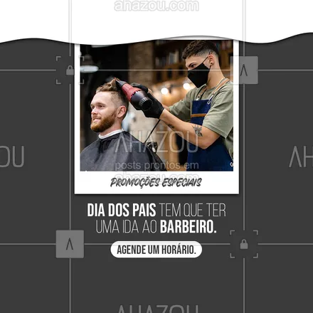 posts, legendas e frases de barbearia para whatsapp, instagram e facebook: Nada de ficar com o visual sem cuidar durante o Dia dos pais, agende já um horário e aproveite. 💈 #AhazouBeauty #barba #barbearia #barbeiro #barbeirosbrasil #barbershop #diadospais