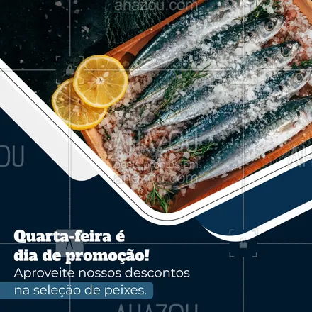 posts, legendas e frases de peixes & frutos do mar para whatsapp, instagram e facebook: Vem conferir o que preparamos para você nessa quarta-feira 🤩 #ahazoutaste #peixes #pescados #promoção #quarta #promocional  #frutosdomar 