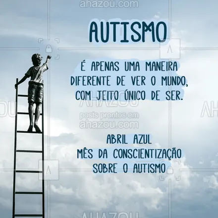 posts, legendas e frases de posts para todos para whatsapp, instagram e facebook: Abril Azul – Empatia e amor pelos autistas #abrilazul #autista #ahazou #autismo