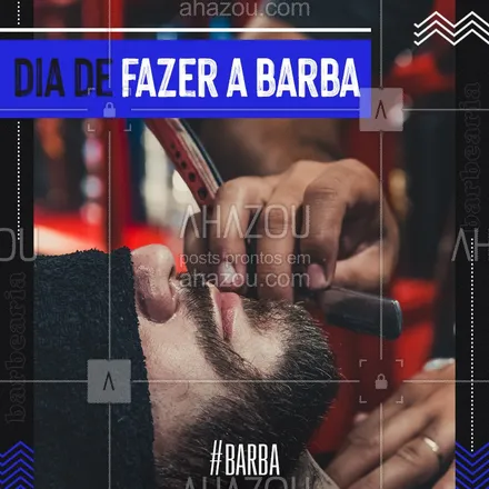posts, legendas e frases de barbearia para whatsapp, instagram e facebook: Hoje é dia de dar um trato no visual, venha fazer a barba com a gente.  #Barber #Ahazou #Barbearia 
