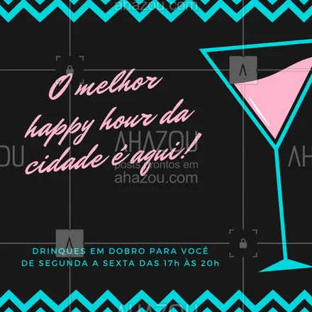 posts, legendas e frases de bares para whatsapp, instagram e facebook: O Happy Hour mais animado da cidade é o nosso? Esperamos você  de segunda a sexta das 17h às 20h com drinks em dobro. ?? #happyhour #ahazoubar  #bar #drinks 