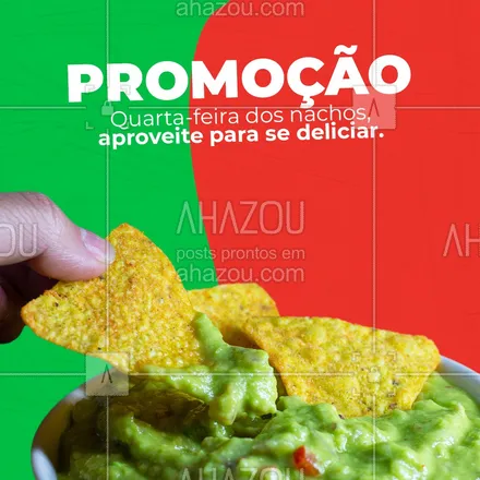 posts, legendas e frases de cozinha mexicana para whatsapp, instagram e facebook: Alguém aí falou em nachos? Porque nós temos uma promoção exclusiva para essa quarta-feira, venha aproveitar. 🇲🇽 🌯 #ahazoutaste #comidamexicana #cozinhamexicana #vivamexico #promoções