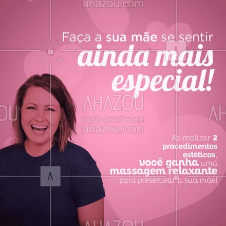 posts, legendas e frases de estética corporal para whatsapp, instagram e facebook: Olha só a promo especial para presentear a sua mãe! ? Agende seu horário e garanta o melhor presente para a mulher mais importante da sua vida! ? #estetica #massagem #ahazou #diadasmaes #presente