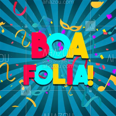 posts, legendas e frases de posts para todos para whatsapp, instagram e facebook: Bora curtir! Bom Carnaval pra vocês ? #ahazou #carnaval 