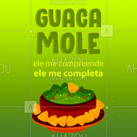 posts, legendas e frases de cozinha mexicana para whatsapp, instagram e facebook: Se existisse uma extensão minha, com certeza seria de Guacamole! Venha experimentar o nosso! ? #Guacamole #ComidaMexicana #ahazoutaste  #cozinhamexicana #vivamexico