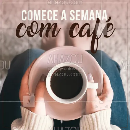 posts, legendas e frases de cafés para whatsapp, instagram e facebook: Toda boa semana com um bom café! Concordam? ☕️ #café #ahazoutaste #cafés #boasemana