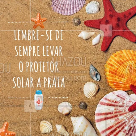 posts, legendas e frases de assuntos gerais de beleza & estética para whatsapp, instagram e facebook: Na hora de ir a praia você não pode esquecer seu protetor solar, evite ter queimaduras solares! #ProtetorSolar #Ahazou #Praia 