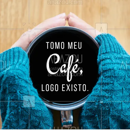 posts, legendas e frases de cafés para whatsapp, instagram e facebook: Curta se você também só existe depois de uma dose matinal de café! ☕️? 
#cafe #frase #engraçado #ahazou #amocafe 