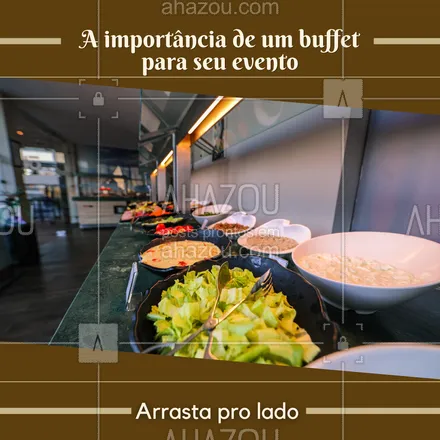 posts, legendas e frases de buffet & eventos para whatsapp, instagram e facebook: Buffets são importantes demais. Não deixe de organizar o seu, hein! #ahazoutaste #buffet  #buffetinfantil  #casamento  #catering  #eventos  #foodie 