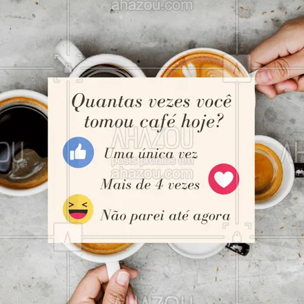 posts, legendas e frases de cafés para whatsapp, instagram e facebook: Quantos cafés você já tomou hoje??
Conta pra gente!
#cafe #ahazou #soucafelover #enquete #contaai