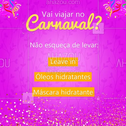 posts, legendas e frases de cabelo para whatsapp, instagram e facebook: Fica a dica do que levar na sua viagem nesse Carnaval! #carnaval #ahazou #cabelo 