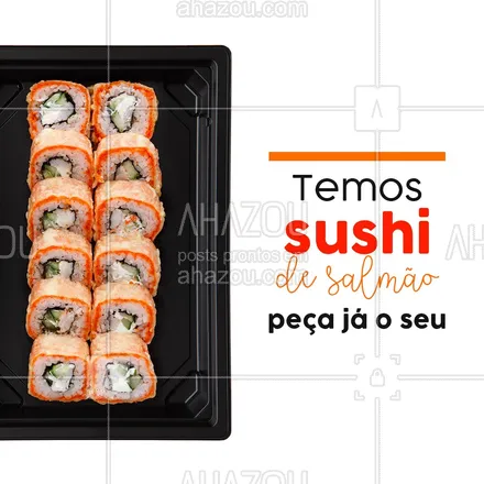 posts, legendas e frases de cozinha japonesa para whatsapp, instagram e facebook: Sushi de Salmão com ingredientes frescos e de qualidade você encontra aqui! ?? #sushi #SushideSalmão #ahazoutaste #japanesefood #sushilovers #ahazoutaste 