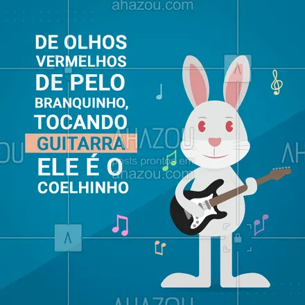 posts, legendas e frases de música & instrumentos para whatsapp, instagram e facebook: Quer tocar como o coelhinho? Faça sua matricula ??#aulas #páscoa #abril #AhazouEdu #guitarra #música