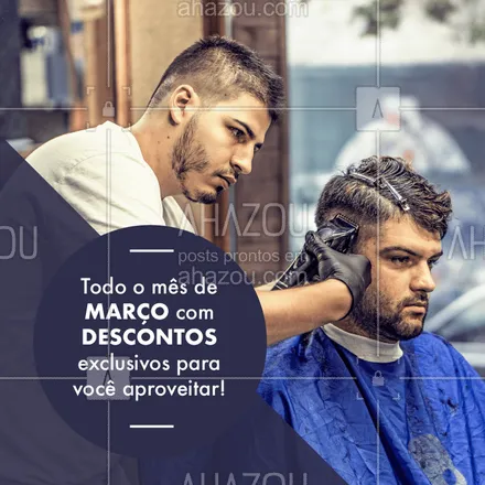 posts, legendas e frases de barbearia para whatsapp, instagram e facebook: O mês de março chegou! Preparamos ofertas especiais para você ficar ainda estiloso nesse mês. ?
#mesdemarco #promocoesexclusivas #ahazou #barber #men