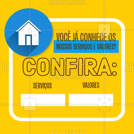 posts, legendas e frases de assuntos gerais de serviços para casa para whatsapp, instagram e facebook: Confira nossa tabela de valores e entre em contato para agendar ou fazer um dos serviços. #tabeladevalores #AhazouServiços #serviços #editavel #comunicado #colorahz