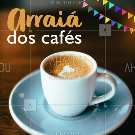 posts, legendas e frases de cafés para whatsapp, instagram e facebook: Olha o arraiá dos cafés aí! Vem pra cá com os amigos pra comemorar essa festa de São João ?  #cafes #ahazoutaste #cafe #saojoao #festajunina