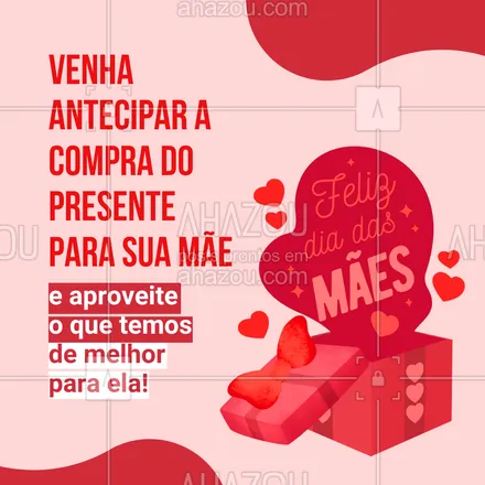 posts, legendas e frases de posts para todos para whatsapp, instagram e facebook: O dia das mães está chegando, então não deixe para comprar o seu presente na última hora. Antecipar é bom porque assim você evita ficar refém de falta de estoque e não precisa sair desesperado procurando o que comprar. Aproveite agora e escolha o melhor e mais bonito presente para a pessoa mais amada da sua vida!💝
 #ahazou #presente #comunicado #diadasmaes #frasesmotivacionais #antecipacaodecompra #motivacionais  #motivacional  