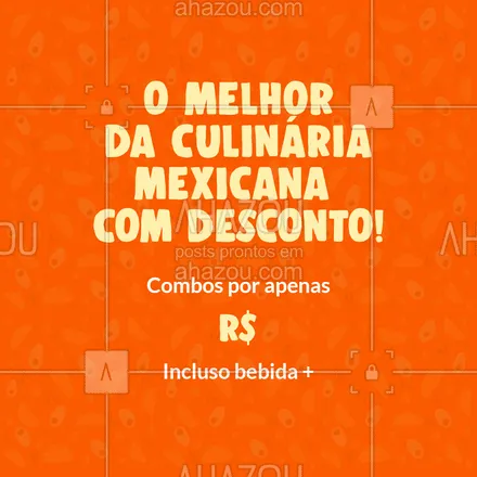 posts, legendas e frases de cozinha mexicana para whatsapp, instagram e facebook: Aproveite nosso combo de arrasar! Bebida + um saboroso [inserir o prato] por apenas R$XX,XX  #ahazoutaste #comidamexicana  #cozinhamexicana  #nachos  #texmex  #vivamexico 