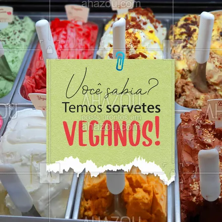 posts, legendas e frases de gelados & açaiteria para whatsapp, instagram e facebook: Experimente nossas opções veganas de sorvete! ?? 
#Sorvete #Sorveteria #ahazoutaste #SorveteVegana