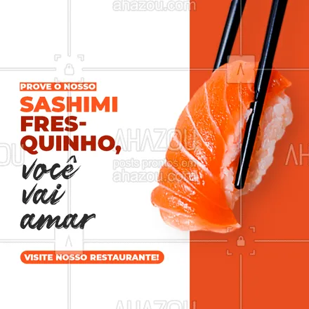 posts, legendas e frases de cozinha japonesa para whatsapp, instagram e facebook: Estamos esperando você com bastante sashimi, venha para o nosso restaurante! 🍣 #ahazoutaste #comidajaponesa #japa #sushidelivery #sushitime 