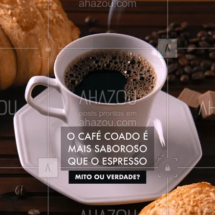 posts, legendas e frases de cafés para whatsapp, instagram e facebook: Mito. Quando o café é preparado espresso, o sabor fica mais forte que o coado, por causa da forma que é feita a bebida. Por outro lado, o gosto do café coado permanece acentuado por mais tempo que o espresso, e é recomendável que o consumo seja imediato. #cafe #ahazoutaste #curiosidades #mitoouverdade