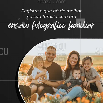 posts, legendas e frases de fotógrafos & estúdios de fotografia para whatsapp, instagram e facebook: Todos os momentos são os melhores quando estamos com a família, mas, memórias se perdem com o tempo e as fotografias conseguem eternizá-los. Venha fazer um ensaio familiar. #fotografia #ahazoufotografia #ensaio #colorahz #convite