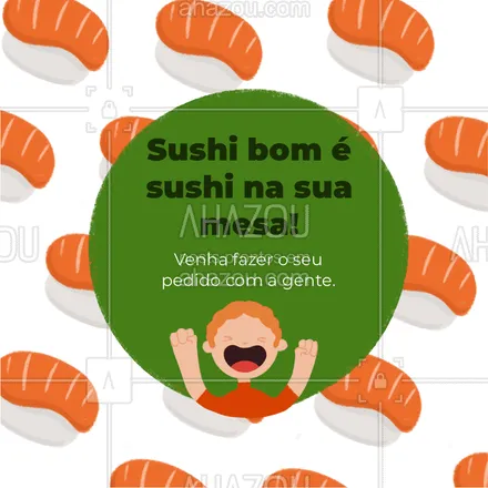 posts, legendas e frases de cozinha japonesa para whatsapp, instagram e facebook: Nada melhor que ter a sua mesa cheia de peças de sushi, não é mesmo? Então venha já fazer o seu pedido aqui com a gente. #Sushi #Japa #Convite #ahazoutaste #JapaneseFood #Food 