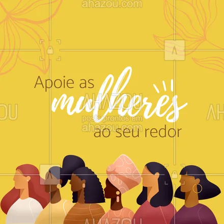 posts, legendas e frases de assuntos gerais de beleza & estética para whatsapp, instagram e facebook: Seja uma mulher que contribua para o crescimento de outras, lembre-se: juntas somos mais fortes. #beleza #AhazouBeauty #autocuidado #amorproprio