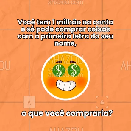 posts, legendas e frases de posts para todos para whatsapp, instagram e facebook: 💸 1 milhão na conta, mas só pode gastar comprando coisas com a letra do seu nome? 😅 O que você iria garantir com essa grana? Deixa a criatividade fluir e comenta aqui! 😂 
#brincadeiramilionária #letradomeunome #antesdetestava #hojeamo #café #dilemadocafé #ahazou #perguntas 