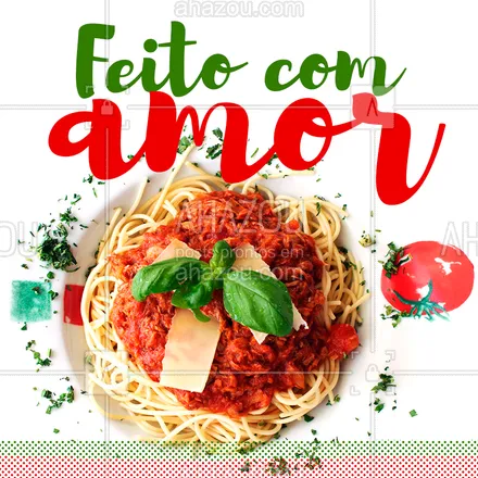 posts, legendas e frases de cozinha italiana para whatsapp, instagram e facebook: Aqui tudo é feito com amor e carinho. ❤️ #massas #ahazoutaste #comidaitaliana