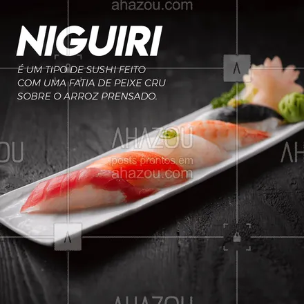 posts, legendas e frases de cozinha japonesa para whatsapp, instagram e facebook: Venha saborear nosso niguiri e todo o nosso menu de sushis! #niguiri #comidajaponesa #ahazou
