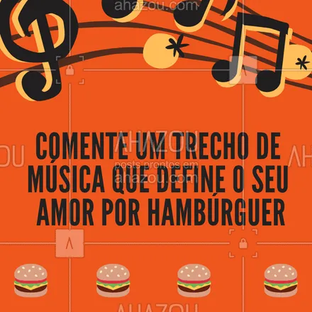 posts, legendas e frases de hamburguer para whatsapp, instagram e facebook: E aí? Qual é a música? ???? Conta pra gente! 
#qualeamusica #ahazoutaste #enquete #musica #food