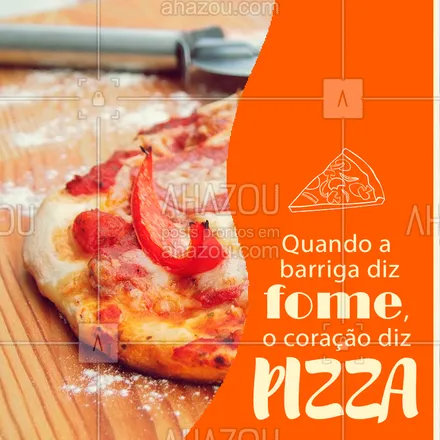 posts, legendas e frases de pizzaria para whatsapp, instagram e facebook: É como diz aquele ditado, né: Siga sempre o seu coração! ?❤ #pizza #ahazoutaste #pizzaria #engracado