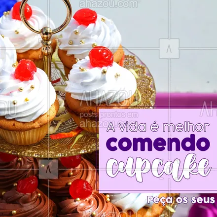 posts, legendas e frases de confeitaria para whatsapp, instagram e facebook: A vida já é boa, com cupcake é PER-FEI-TA! ??? #Cupcake #Doces #ahazoutaste #confeitaria #ahazoutaste 