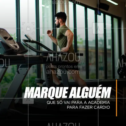 posts, legendas e frases de personal trainer para whatsapp, instagram e facebook: Quem é a pessoa que você conhece que passa horas no cardio e segundos na musculação? Marca ela aqui! 😅💪 #AhazouSaude #personaltrainer  #personal  #nopainnogain  #boratreinar 