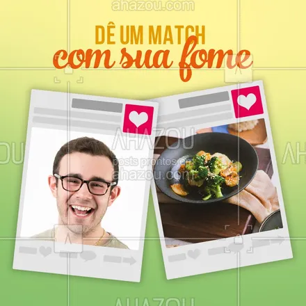 posts, legendas e frases de assuntos variados de gastronomia para whatsapp, instagram e facebook: Bateu aquela fome? A gente resolve pra você! #deumatch #ahazou #fome #gastronomia