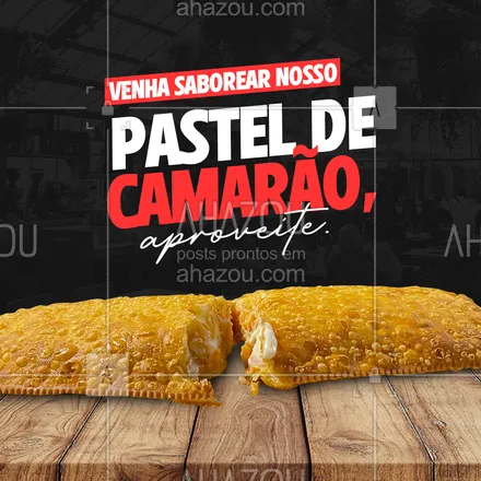 posts, legendas e frases de pastelaria  para whatsapp, instagram e facebook: Aproveite para pedir o nosso delicioso pastel de camarão. 😋🦐 #ahazoutaste #amopastel #pastel #pastelaria #pastelrecheado #delivery #pasteldecamarão