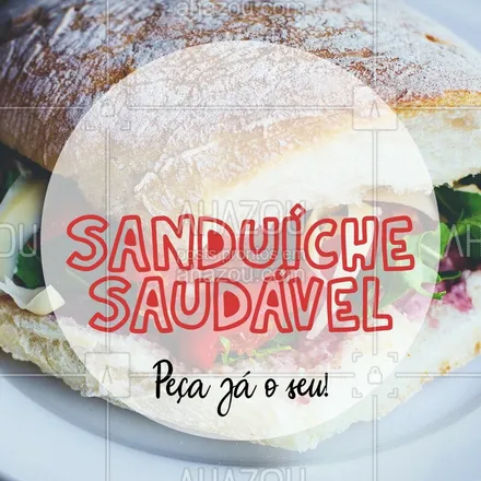 posts, legendas e frases de saudável & vegetariano para whatsapp, instagram e facebook: Quem disse que saudável não pode ser delicioso? Experimente nossos sanduíches saudáveis! #sanduichesaudavel #comidasaudavel #ahazou #saudavel #saude