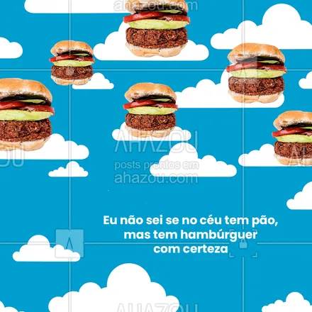posts, legendas e frases de hamburguer para whatsapp, instagram e facebook: Na minha visão de paraíso, o hambúrguer não pode faltar. #ahazoutaste #hamburgueria #paraiso #ahazoutaste 