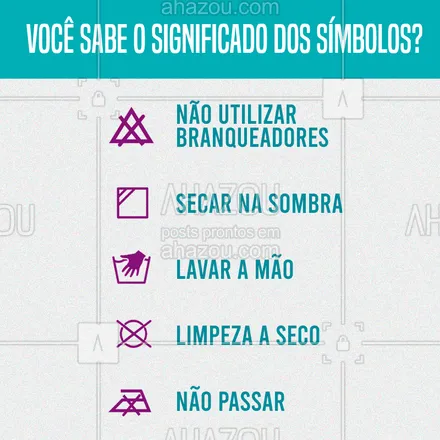 posts, legendas e frases de lavanderia, limpeza de sofás & tapetes para whatsapp, instagram e facebook: Entenda sobre os símbolos que vêm nas suas roupas e prolongue a vida do seu guarda roupa! ?????? #AhazouServiços #lavagem #roupas #símbolos #dicas