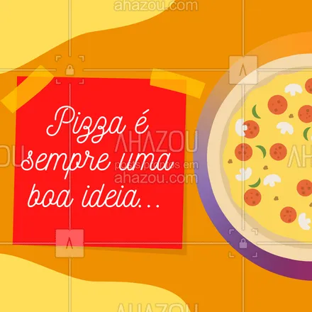 posts, legendas e frases de pizzaria para whatsapp, instagram e facebook: Se é uma boa ideia, precisa acontecer! Peça a sua pizza e deixe seu dia mais feliz! ?? 
#Pizza #pizzaLovers #CarrosselAhz #ahazoutaste  #pizzalife #pizzaria