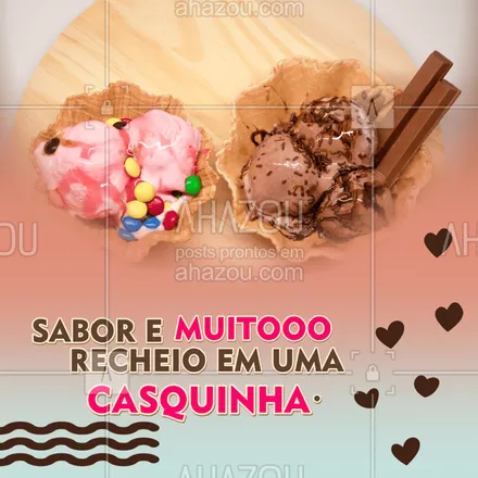 posts, legendas e frases de gelados & açaiteria para whatsapp, instagram e facebook: O seu dia com muito mais sabor com nossa casquinha de sorvete.  #sorvete #ahazoutaste #casquinhatrufada #sorveteria  #gelados 
